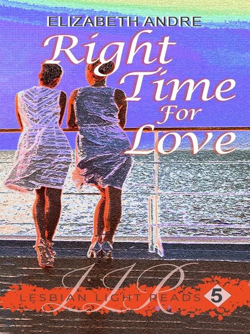 Title details for Right Time for Love by Elizabeth Andre - Available